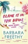 Barbara Freethy - Blame It On The Bikini