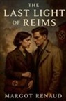 Margot Renaud - The Last Light of Reims
