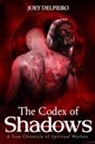 Joey Delpiero - The Codex of Shadows