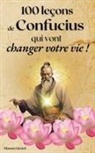 Manon Girard - 100 Leçons De Confucius Qui Vont Changer Votre Vie