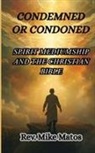 Rev. Mike Matos - Condemned or Condoned
