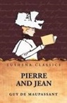 Guy de Maupassant - Pierre and Jean