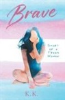K. K. - Brave