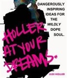 Judi Holler - Holler at Your Dreams