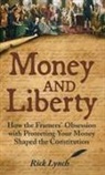 Rick Lynch - Money and Liberty