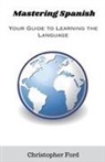 Christopher Ford - Mastering Spanish