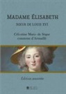 C&eacute;lestine Marie de S&eacute;gur, &Eacute;dition Mon Autre Librairie - Madame &Eacute;lisabeth