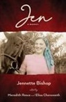 Jennette Bishop, Elisa Chenoweth, Meredith Resce - Jen - A Memoir