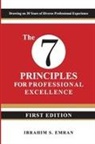 Ibrahim S Emran - The Seven Principles for Professional Excellence
