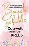 Anja Koeseling, Mina Teichert - Bauchgefühle
