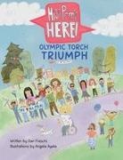 Dan Freschi - Miss Pam's Here! - Olympic Torch Triumph