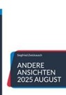 Siegfried Zwickausch - Andere Ansichten 2025 August