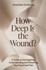 Antonieta Contreras - How Deep Is The Wound?