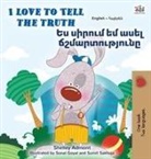 Shelley Admont, Kidkiddos Books - I Love to Tell the Truth (English Armenian Bilingual Book for Kids)