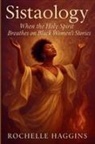 Rochelle Haggins - Sistaology