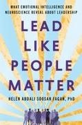 Helen Abdali Soosan Fagan - Lead Like People Matter What Emotional Intelligence and Neuroscience Reveal About Leadership