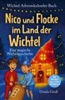 Ursula Gruß - Wichtel-Adventskalender-Buch | Eine magische Wichtelgeschichte für Kinder von 4 bis 10 Jahren | Nico und Flocke im Land der Wichtel
