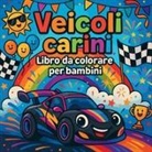 Chris Martin - Veicoli carini - Libro da colorare per bambini