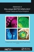 Pranjal Chandra, Kumar, PhD. Kumar, Jayanta Kumar Patra, Pradeep Kumar PhD. - Advances in Microbial Biotechnology Current Trends and Future Prospects