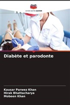 Hirak Bhattacharya, Kausar Parwez Khan, Mobeen Khan - Diabète et parodonte