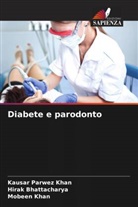 Hirak Bhattacharya, Kausar Parwez Khan, Mobeen Khan - Diabete e parodonto