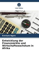 Everlyne Ngare - Entwicklung der Finanzmärkte und Wirtschaftswachstum in Afrika