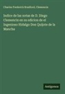 Charles Frederick Bradford, Clemencin - Indice de las notas de D. Diego Clemencin en su edicion de el Ingenioso Hidalgo Don Quijote de la Mancha
