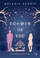 Melanie Schütz, Federherz Verlag GmbH, Federherz Verlag GmbH - Echoes of You: Paranormal New Adult