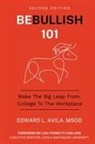 Edward L Avila - Be Bullish 101