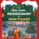 Anton Weber - Der Gute-Laune-Adventskalender für meine Freundin