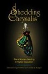Carolyn R. Hodges, Olga M. Welch - Shedding the Chrysalis
