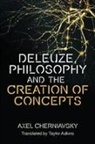 Axel Cherniavsky, Axel (Professor of Contemporary Philosophy Cherniavsky - Deleuze, Philosophy and the Creation of Concepts