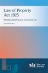 Clare Harman Clark - Law of Property Act 1925: Pitfalls and Practice a Century On