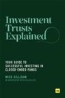 Mick Gilligan - Investment Trusts Explained