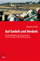 Benjamin Brendel, Benjamin (PD Dr.) Brendel - Auf Gedeih und Verderb