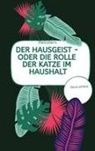 Hellstern - Hofnarr des Lichts, Hellstern Hofnarr des Lichts - DER HAUSGEIST - Oder die Rolle der Katze im Haushalt (Softcover)