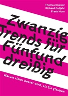 Richard Gutjahr, Frank Horn, Thomas Knüwer - 20 Trends für 35