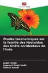 Ratesh Kumar, Jagbir Singh, Jagpreet Singh Sodhi - Études taxonomiques sur la famille des Noctuidae des Ghâts occidentaux de l'Inde