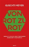 Guschti Meyer - Von Rot zu Rot
