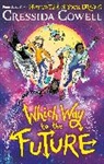Cressida Cowell, Cowell Cressida - Which Way To The Future