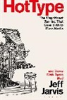Jeff Jarvis - Hot Type