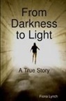 Fiona Lynch - From Darkness to Light