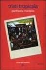 Gianfranco Marziano - Tristi tropicals