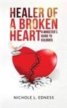 Nichole L. Edness - Healer of A Broken Heart
