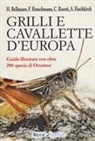 Heiko Bellmann - Grilli e cavallette d'Europa
