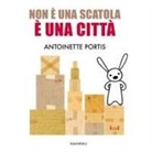 Antoinette Portis - Non è una scatola, è una città