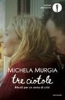 Michela Murgia - Tre ciotole. Rituali per un anno di crisi