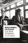 Rosa Parks - La mia storia. Una vita coraggiosa
