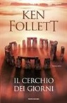Ken Follett - Il cerchio dei giorni