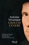 Antoine Sénanque - Croci di cenere